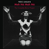 Umiliani, Piero - Mah Na Mah Na / The Complete Remix Project