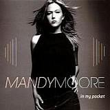 Mandy Moore - In My Pocket  [UK]