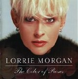 Lorrie Morgan - The Color Of Roses