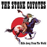 The Stone Coyotes - Ride Away from the World