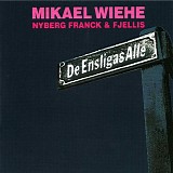 Mikael Wiehe - De ensligas alle