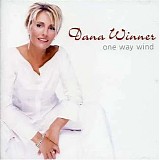 Dana Winner - One Way Wind