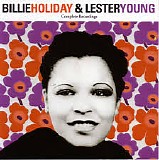 Billie Holiday & Lester Young - Billie Holiday & Lester Young - Complete Recordings
