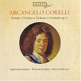 Arcangelo Corelli - Accent 19 Violin Sonatas Op. 5 No. 1, 3, 6, 11, 12