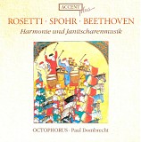 Various artists - Accent 24 Rosetti, Spohr, Beethoven: Harmonie und Janitscharenmusik