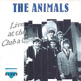 The Animals - Live At The Club A Gogo
