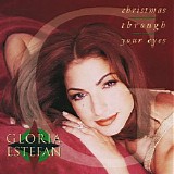 Gloria Estefan - Christmas Through Your Eyes