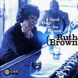 Brown, Ruth - A Good Day For The Blues