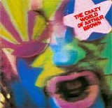 Crazy World Of Arthur Brown, The - The Crazy World Of Arthur Brown  (Reissue)