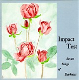 Impact Test - Seven Songs Of Darkness