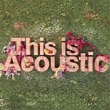 Various artists - This Is Acoustic