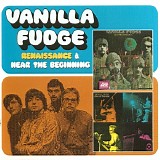 Vanilla Fudge - Renaissance & Near The Beginning