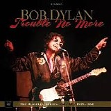 Bob Dylan - Trouble No More: The Bootleg Series Vol. 13 / 1979-1981