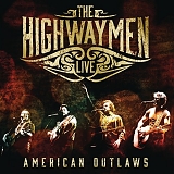 Highwaymen, The - Live - American Outlaws (3cd+BR)