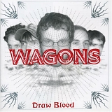 Wagons - Draw Blood