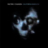 Factrix & Cazazza - California Babylon