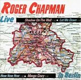 Chapman, Roger - Live In Berlin (Mini-Album)