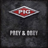 Pig - Prey & Obey