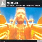 Age Of Love - The Age Of Love (The Brainbug & Johnny Vicious Remixes)