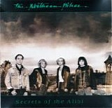 The Northern Pikes - Secrets Of The Alibi