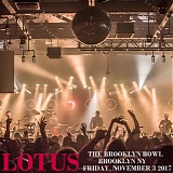 Lotus - Live at the Brooklyn Bowl, Brooklyn NY 11-03-17