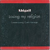 Abigail - Losing My Religion