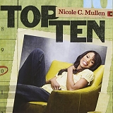 Nicole C. Mullen - Top Ten