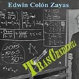 Edwin Colon Zayas - Trascendencia
