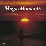 Magic Moments - Magic Moments