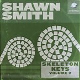 Smith, Shawn - Skeleton Keys 2