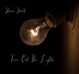 Smith, Shawn - Turn Out The Lights