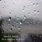 Smith, Shawn - She Is Heartbeat, She Is Rain