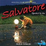 Paolo Vivaldi - Salvatore: Questa Ã¨ La Vita