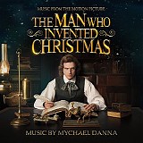 Mychael Danna - The Man Who Invented Christmas