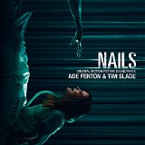Ade Fenton & Tim Slade - Nails