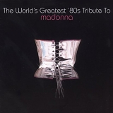 Madonna - Worlds Greatest 80's Tribute to Madonna
