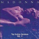 Madonna - The Erotica Versions Vol. 1