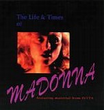 Madonna - The Life & Times of Madonna