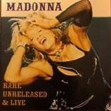 Madonna - Rare Unreleased & Live