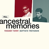 Yosvany Terry & Baptiste Trotignon - Ancestral Memories