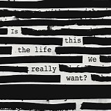 Waters, Roger - Is This the Life We Really Want?