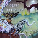 Ozric Tentacles - The Yumyum Tree