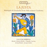 Various artists - Accent 41 La Justa: Madrigals and Ensaladas from 16th Century Catalonia