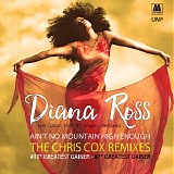 Diana Ross - Ain't No Mountain High Enough (The Chris Cox Remixes)