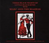 Marc And The Mambas - Three Black Nights Of Little Black Bites
