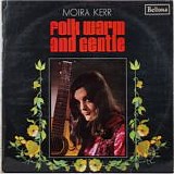 Moira Kerr - Folk Warm And Gentle