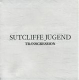 Sutcliffe Jugend - Transgression