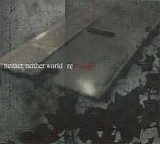 Neither/Neither World - Rewound