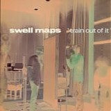 Swell Maps - Train Out Of It