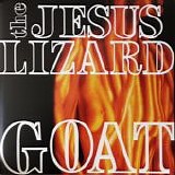 the Jesus Lizard - Goat